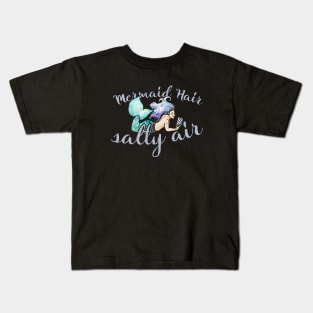 Mermaid Hair Salty Air Kids T-Shirt